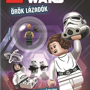 LEGO STAR WARS - ÖRÖK LÁZADÓK - Képregények - Feladványok - Minifigura